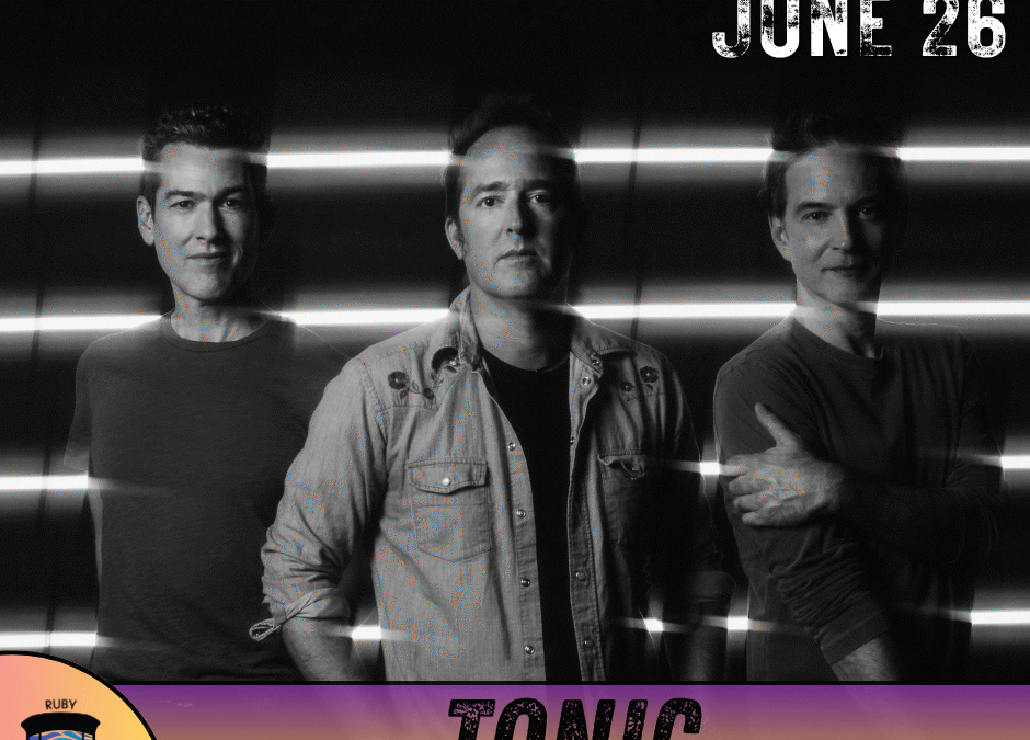 Tonic – June 26
